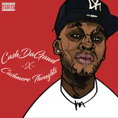 Cashmere Thoughts - Single by CashDaGawd album reviews, ratings, credits