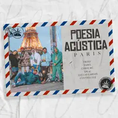 Poesia Acústica - Paris - Single by Pineapple StormTv, Froid, Xamã, DK47, Chris MC, Cynthia Luz & Luccas Carlos album reviews, ratings, credits