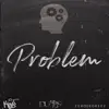 Problem (feat. Dubbs) - Single album lyrics, reviews, download