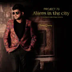 Aliens in the City (feat. Solid Band & Indian Strings Orchestra) - Single by Stephen Devassy album reviews, ratings, credits