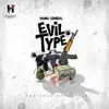 Evil Type - Single album lyrics, reviews, download