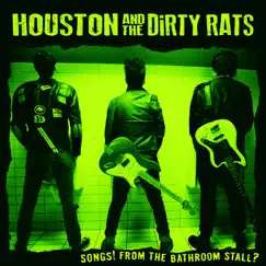 Songs! from the Bathroom Stall? - EP by Houston & The Dirty Rats album reviews, ratings, credits