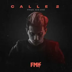 Calle2 - Single by FMK album reviews, ratings, credits