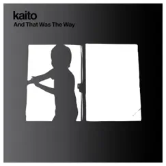 And That Was the Way by Kaito album reviews, ratings, credits