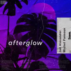 Afterglow - Single by Jad Alexander & Michel Fannoun album reviews, ratings, credits