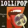 Lollipop (feat. Ti Machavariani) - Single album lyrics, reviews, download