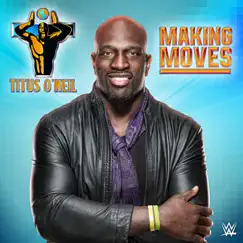 WWE: Making Moves (Titus O'Neil) - Single by Jim Johnston album reviews, ratings, credits