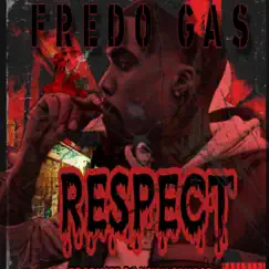 Respect - Single by Fredo Gas album reviews, ratings, credits