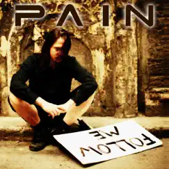Follow Me - Single by PAIN album reviews, ratings, credits