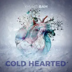 Cold Hearted - EP by Yyung Bam album reviews, ratings, credits