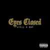 Eyes Closed - Single album lyrics, reviews, download
