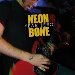 Year Zero - EP by Neon Bone album reviews, ratings, credits