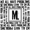 We All Have Problems - Single album lyrics, reviews, download