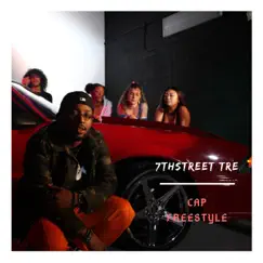 Cap Freestyle - Single by 7thstreet Tre album reviews, ratings, credits