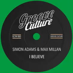 I Believe - Single by Simon Adams & Max Millan album reviews, ratings, credits