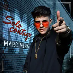 Solo Contigo - Single by Marc Mira album reviews, ratings, credits