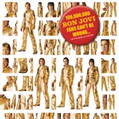100,000,000 Bon Jovi Fans Can't Be Wrong by Bon Jovi album reviews, ratings, credits
