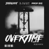 Overtime (feat. R-Swift & Prof. Biz) [Remix] - Single album lyrics, reviews, download