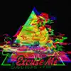 Excuse Me - Single album lyrics, reviews, download