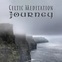 Celtic Meditation Journey: Traditional Irish Flute & Drums by Celtic Chillout Relaxation Academy album reviews, ratings, credits