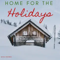 Home for the Holidays - Single by King Doobie album reviews, ratings, credits