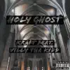 Holy Ghost (feat. Villy Tha Kidd) - Single album lyrics, reviews, download