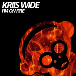 I'm on Fire by Kriis Wide album reviews, ratings, credits
