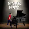 Michael Mintz - EP album lyrics, reviews, download