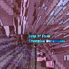 Crumpled Dimensions by Leap of Faith album reviews, ratings, credits
