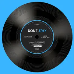 Don't Stay (Dub) Song Lyrics
