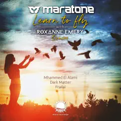 Learn to Fly: Remixes - EP by Maratone & Roxanne Emery album reviews, ratings, credits
