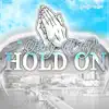 Hold on (Holy City) - Single album lyrics, reviews, download