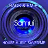House Music Saved Me - Single album lyrics, reviews, download