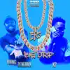 Big Drip (feat. KP) - Single album lyrics, reviews, download