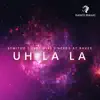 Uh La La - Single album lyrics, reviews, download