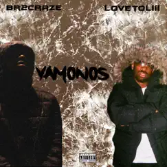 Vamonos (feat. Br2craze) - Single by LoveToliii album reviews, ratings, credits