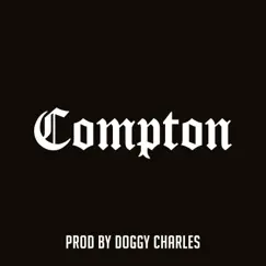 Compton - Single by Doggy Charles album reviews, ratings, credits