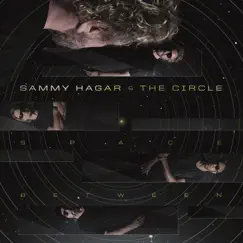 Space Between by Sammy Hagar & The Circle album reviews, ratings, credits