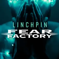 Linchpin by Fear Factory album reviews, ratings, credits