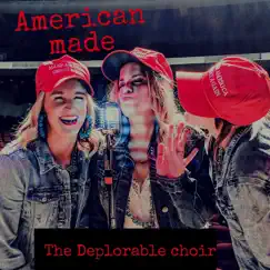 American Made - Single by The Deplorable Choir album reviews, ratings, credits