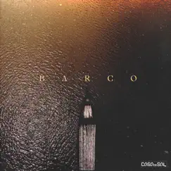 Barco - Single by Casa De Sal album reviews, ratings, credits
