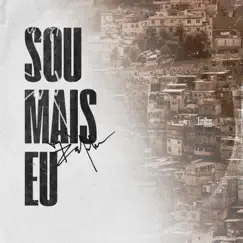 Sou Mais Eu - Single by Tribo da Periferia album reviews, ratings, credits