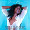 Killin' Me - Single album lyrics, reviews, download