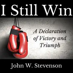 I Still Win - EP by John W. Stevenson album reviews, ratings, credits