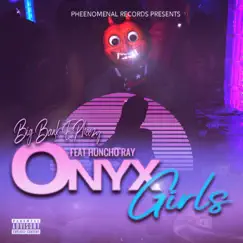 Onyx Girls (feat. Huncho Ray) Song Lyrics