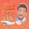 Heat Wave - Single album lyrics, reviews, download