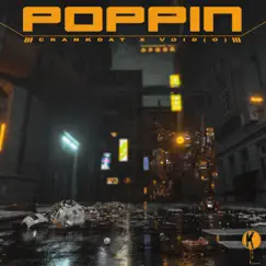Poppin - Single by Crankdat & void(0) album reviews, ratings, credits