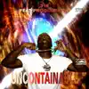 Uncontainable (feat. Producer 9-0) - Single album lyrics, reviews, download