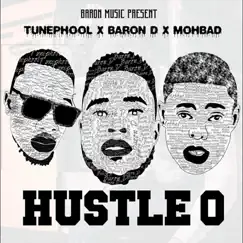 Hustle O (feat. MohBad & Tunephool) - Single by Baron D album reviews, ratings, credits