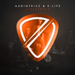 Supersonic - Single by Audiotricz & E-Life album reviews, ratings, credits